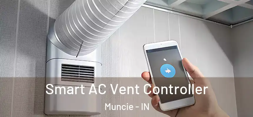 Smart AC Vent Controller Muncie - IN